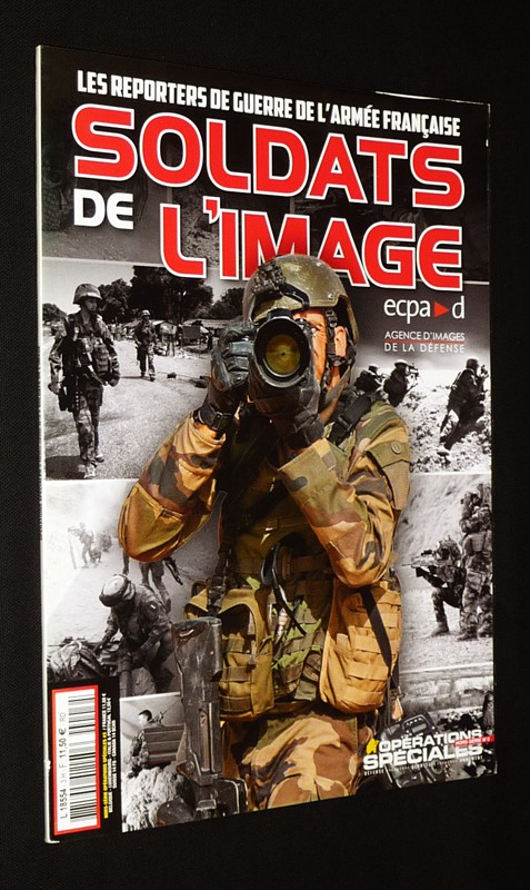 Opérations spéciales (hors série n°3) : Soldats de l'image, les reporters de guerre de l'armée française