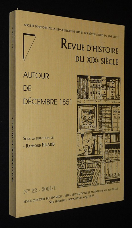 Revue d'histoire du XIXe siècle (n°22, 2001/1) : Autour de décembre 1851