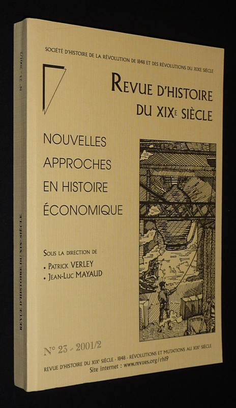 Revue d'histoire du XIXe siècle (n°23, 2001/2) : Nouvelles approches en histoire économique