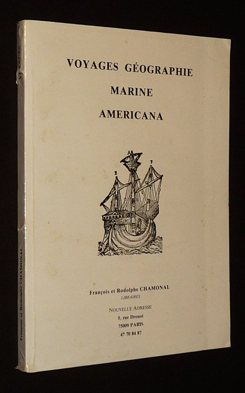 Voyages : Géographie -  Marine - Americana (Catalogue François et Rodolphe Chamonal, libraires)
