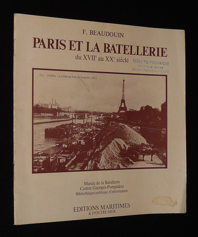 Paris et la batellerie du XVIIe au XXe siècle (Musée de la Batellerie, Centre Georges-Pompidou)