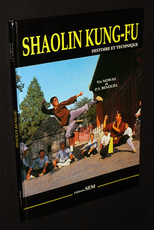 Shaolin Kung-Fu : Histoire et technique