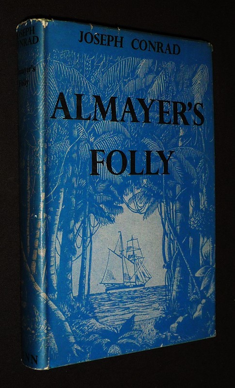 Almayer's Folly: The Story of an Eastern River