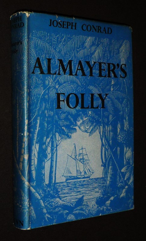 Almayer's Folly: The Story of an Eastern River