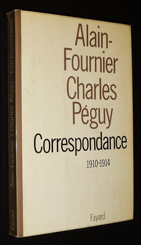 Alain-Fournier et Charles Péguy : Correspondance 1910-1914