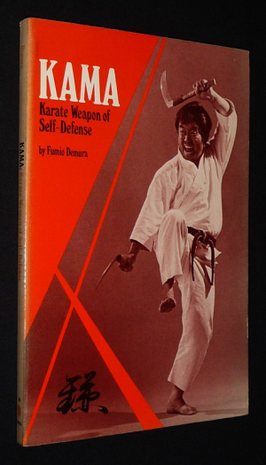 Kama: Karate Weapon of Self-Defense