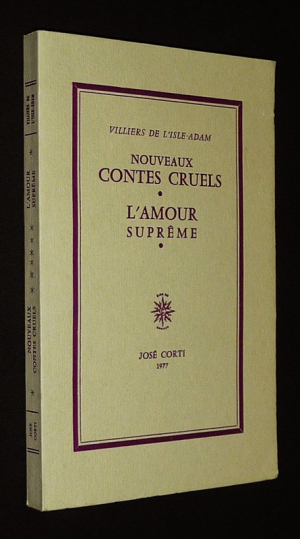 Nouveaux contes cruels - L'Amour suprême