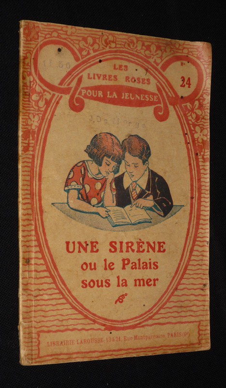 Une Sirène ou le Palais sous la mer (Les Livres roses pour la jeunesse, n°24)