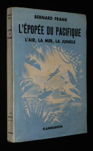 L'Epopée du Pacifique : L'air, la mer, la jungle