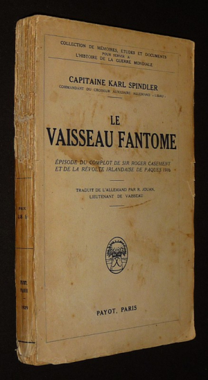 Le Vaisseau fantôme : Episode du complot de Sir Roger Casement et de la révolte irlandaise de Pâques 1916