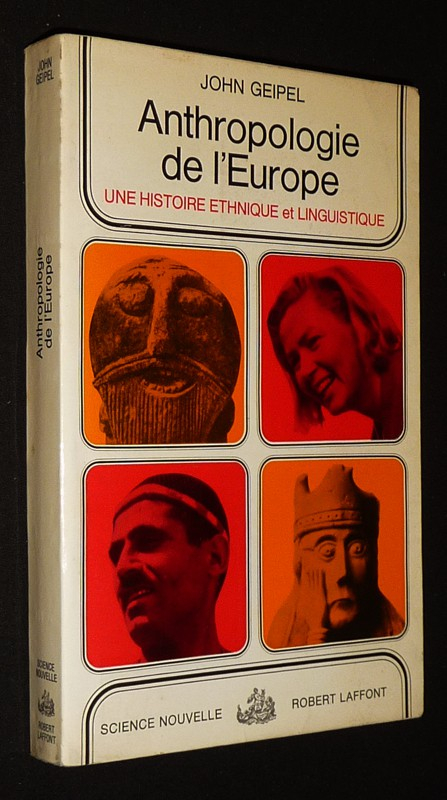 Anthropologie de l'Europe : Une histoire ethnique et linguistique