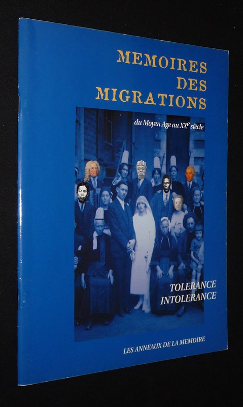 Mémoires des migrations, du Moyen Age au XXe siècle : Tolérance, intolérance