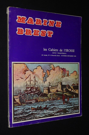 Les Cahiers de l'Iroise (12e année - n°4, nouvelle série, octobre-décembre 1965) : Marine Brest