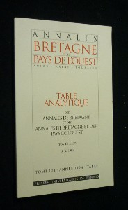 Table analytique des annales de Bretagne et des annales de Bretagne et des pays de l'ouest : tome 1 à 100, 1886-1993