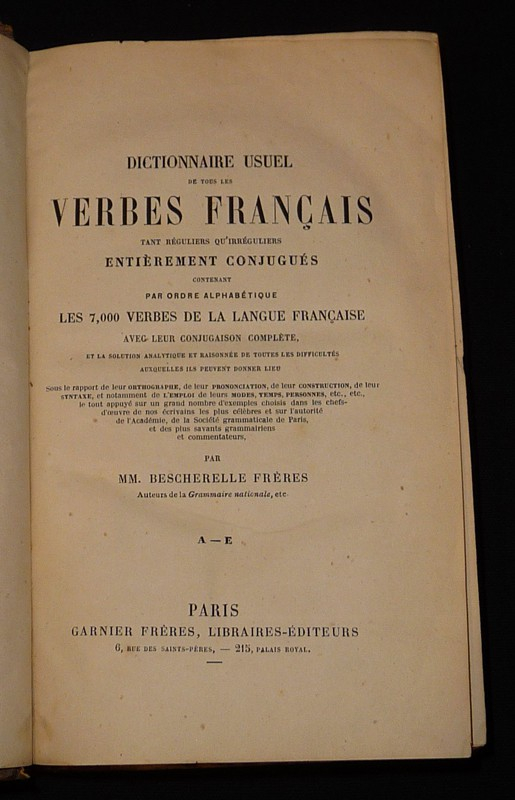 Dictionnaire usuel de tous les verbes français tant réguliers qu'irréguliers entièrement conjugués (2 volumes)