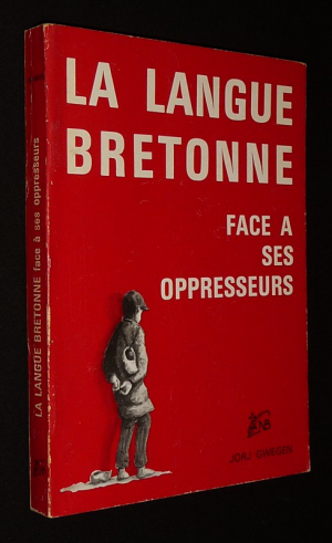 La Langue bretonne face à ses oppresseurs
