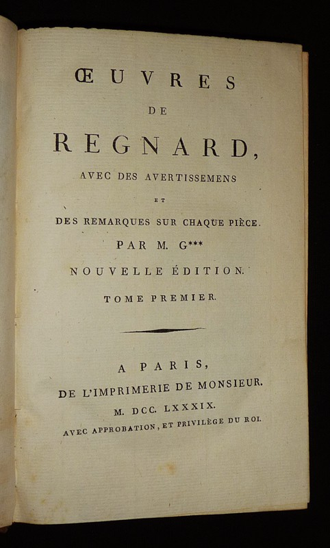 Oeuvres de Regnard, avec des avertissemens et des remarques sur chaque pièce par M. G... (4 volumes)