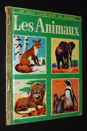 Les Animaux (Un petit livre d'or de timbres)