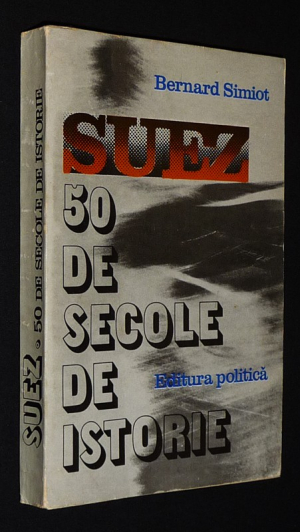 Suez : 50 de secole de istorie