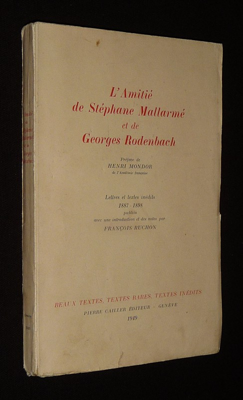 L'Amitié de Stéphane Mallarmé et de Georges Rodenbach : Lettres et textes inédits, 1887-1898