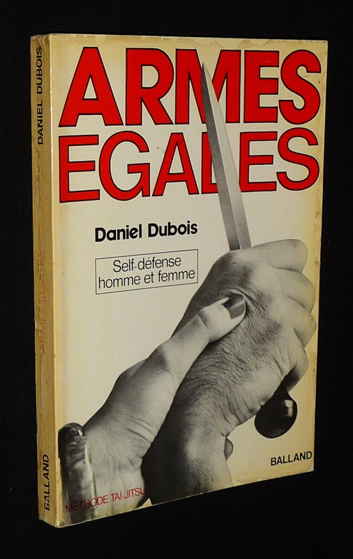 Armes égales (Méthode Taï-Jitsu)