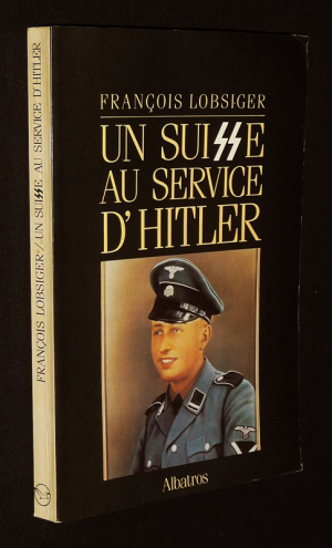 Un Suisse au service d'Hitler