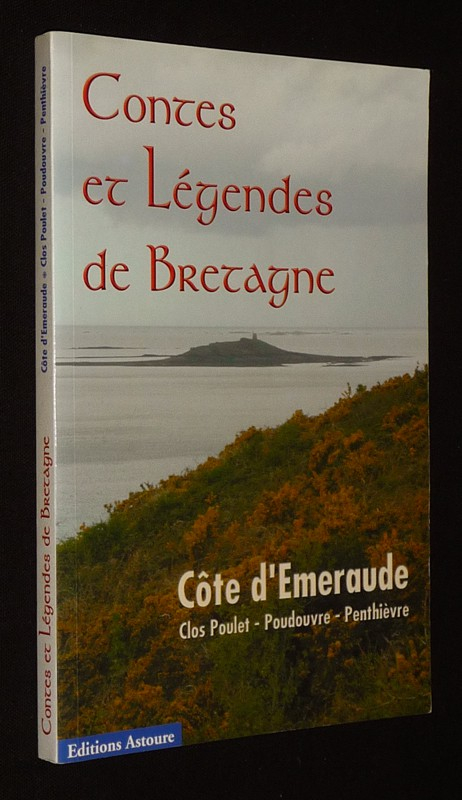 Contes et légendes de Bretagne : Côte d'Emeraude (Clos Poulet - Poudouvre - Penthièvre)