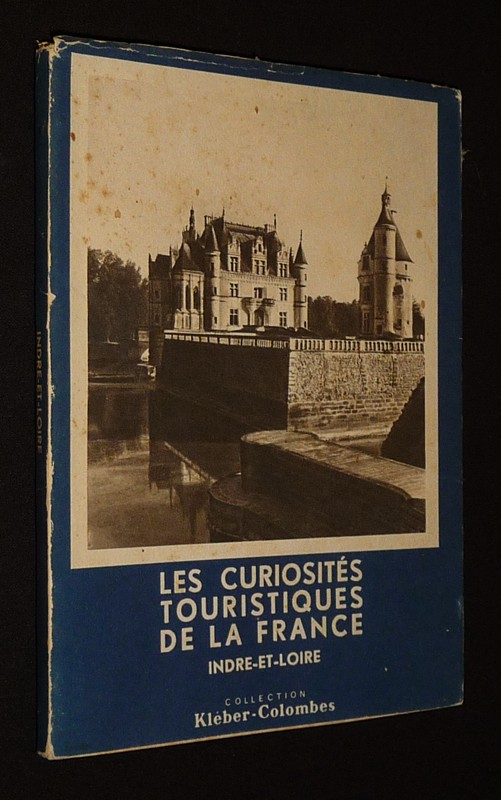 Les Curiosités touristiques de la France : Indre-et-Loire