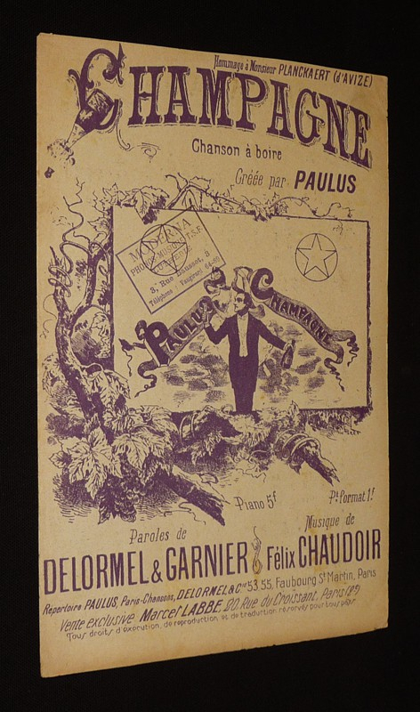 Champagne - Chanson à boire créée par Paulus - Chaudoir, Delormel et Garnier (partition chant)