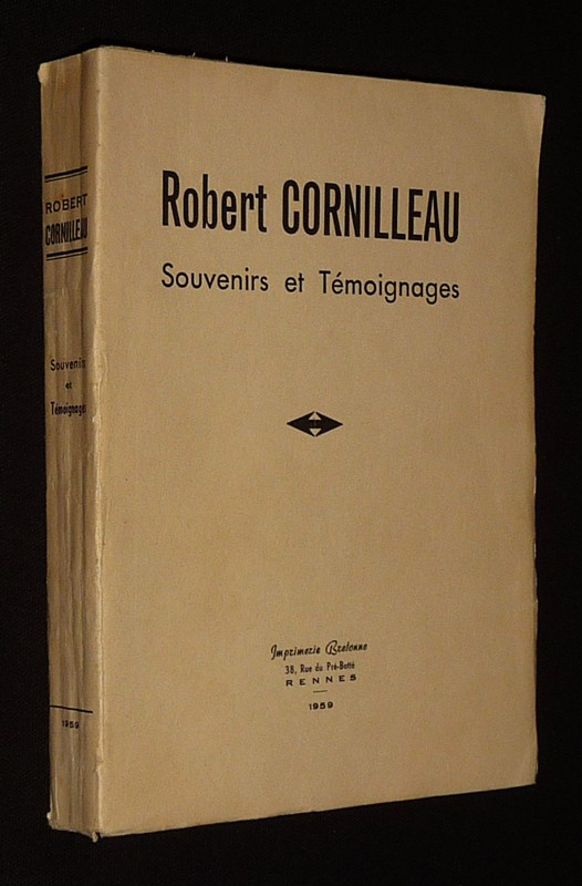 Robert Cornilleau : Souvenirs et témoignages