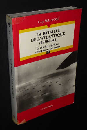 La Bataille de l'Atlantique (1939-1945) : La Victoire logistique, clé du succès des armes