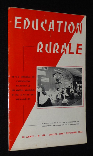 Education rurale (15e année - n°140, juillet-août-septembre 1961)