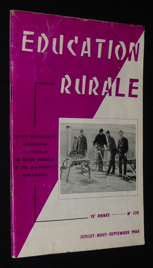 Education rurale (18e année - n°170, juillet-août-septembre 1964)