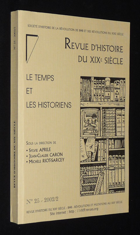 Revue d'histoire du XIXe siècle (n°25, 2002/2) : Le Temps et les historiens
