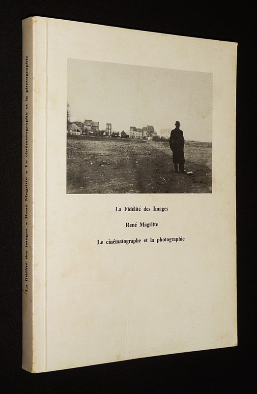 La Fidélité des images - René Magritte - Le Cinématographe et la photographie