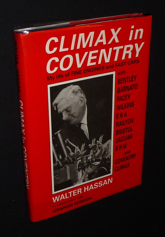 Climax in Coventry: My Life of Fine Engines and Fast Cars, Walter Hassan, OBE