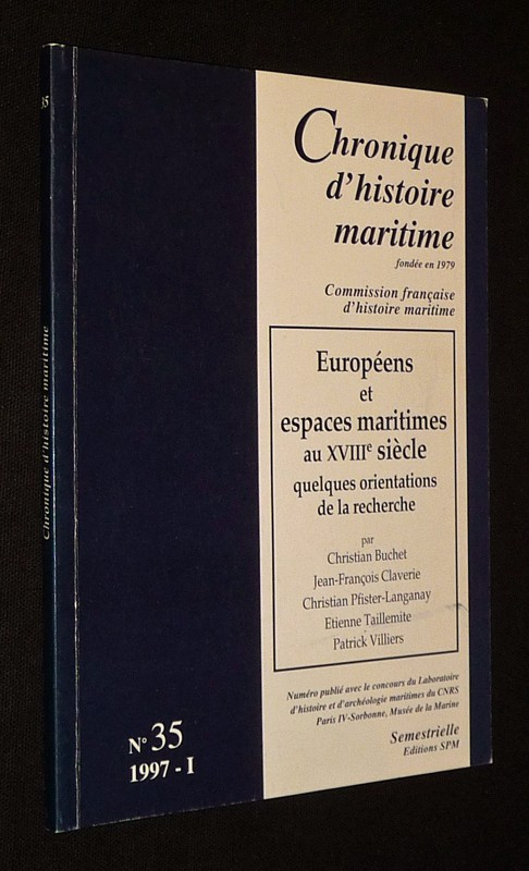 Chronique d'histoire maritime (n°35, 1997-1) : Européens et espaces maritimes au XVIIIe siècle quelques orientations de la recherche