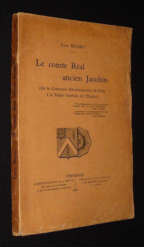 Le Comte Réal, ancien Jacobin (De la Commune révolutionnaire de Paris à la Police Générale de l'Empire)