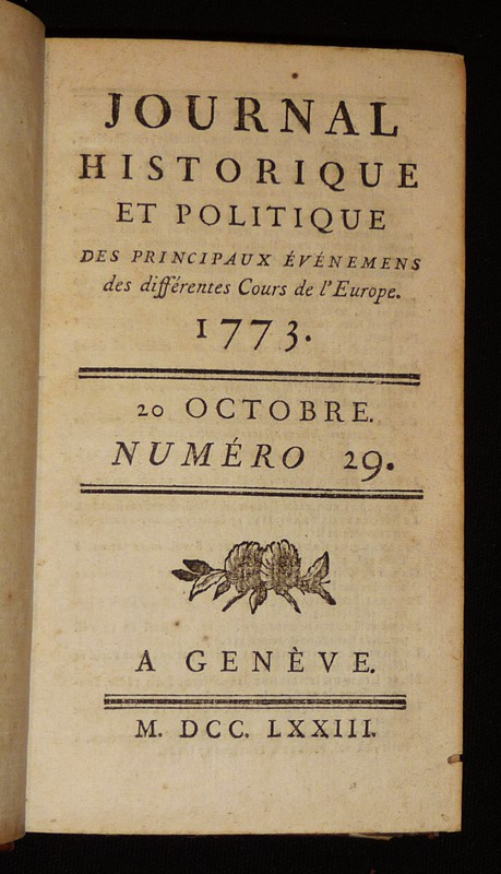 Journal historique et politique des principaux événemens des différentes Cours de l'Europe (1773, n°29 à 36)