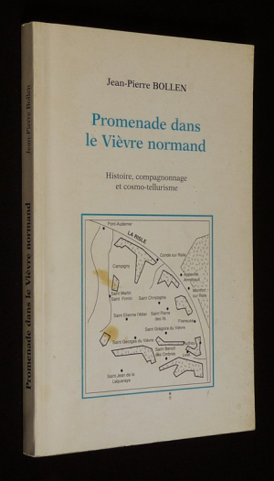 Promenade dans le Vièvre normand : Histoire, compagnonnage et cosmo-tellurisme