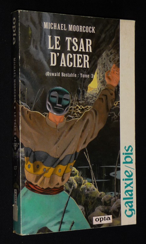 Oswald Bastable, Tome 3 : Le Tsar d'acier (Galaxie bis, n°127)