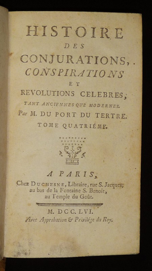 Histoire des conjurations, conspirations et révolutions célèbres, tant anciennes que modernes (Tome 4)
