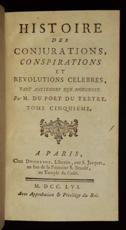 Histoire des conjurations, conspirations et révolutions célèbres, tant anciennes que modernes (Tome 5)