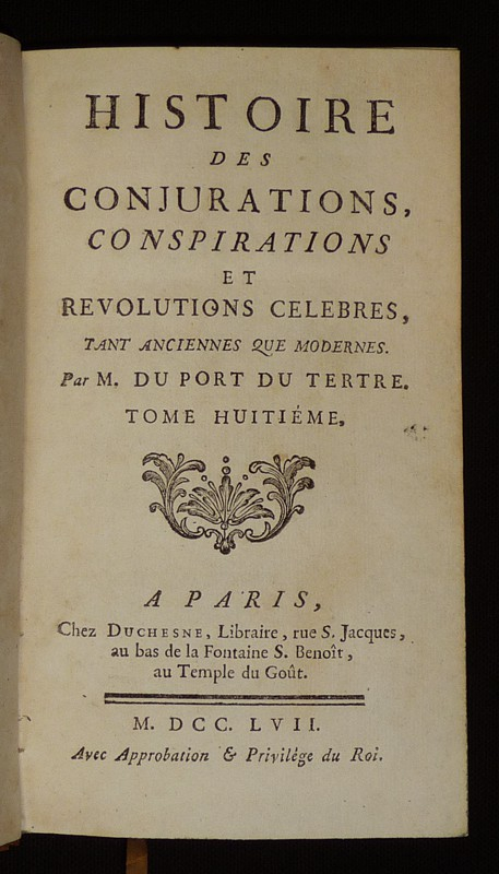 Histoire des conjurations, conspirations et révolutions célèbres, tant anciennes que modernes (Tome 8)