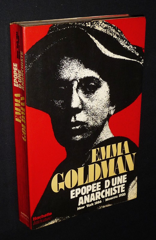 Emma Goldman : Epopée d'une anarchiste. New York 1886 - Moscou 1920