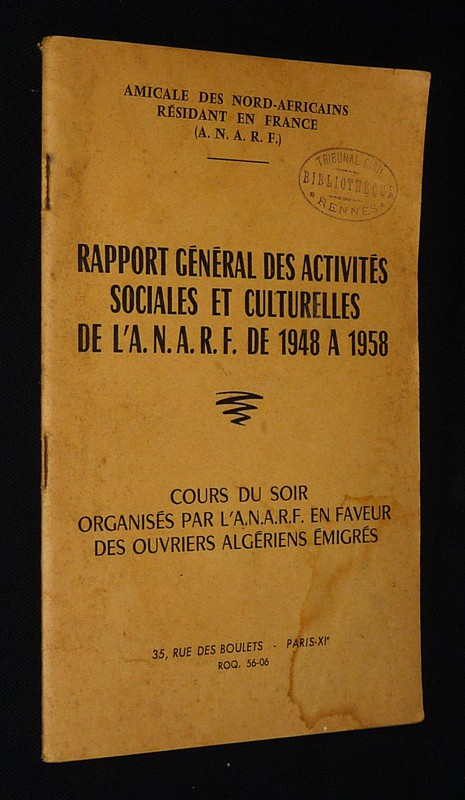 Rapport général des activités sociales et culturelles de l'A.N.A.R.F. de 1948 à 1958