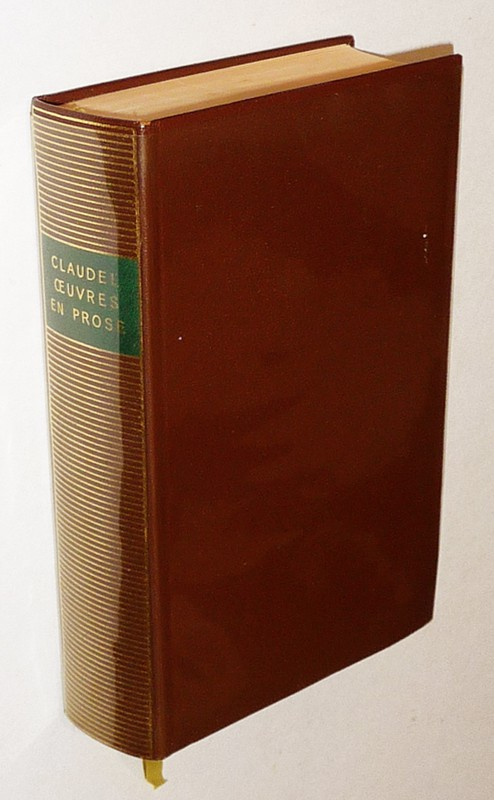 Oeuvres  en prose de Paul Claudel (Bibliothèque de la Pléiade)