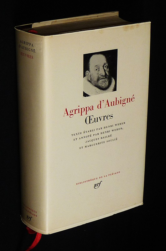 Oeuvres d'Agrippa d'Aubigné (Bibliothèque de la Pléiade)