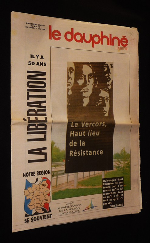 Le Dauphiné Libéré (supplément du n°15407 du samedi 4 juin 1994) : Il y a 50 ans, la Libération. Notre région se souvient