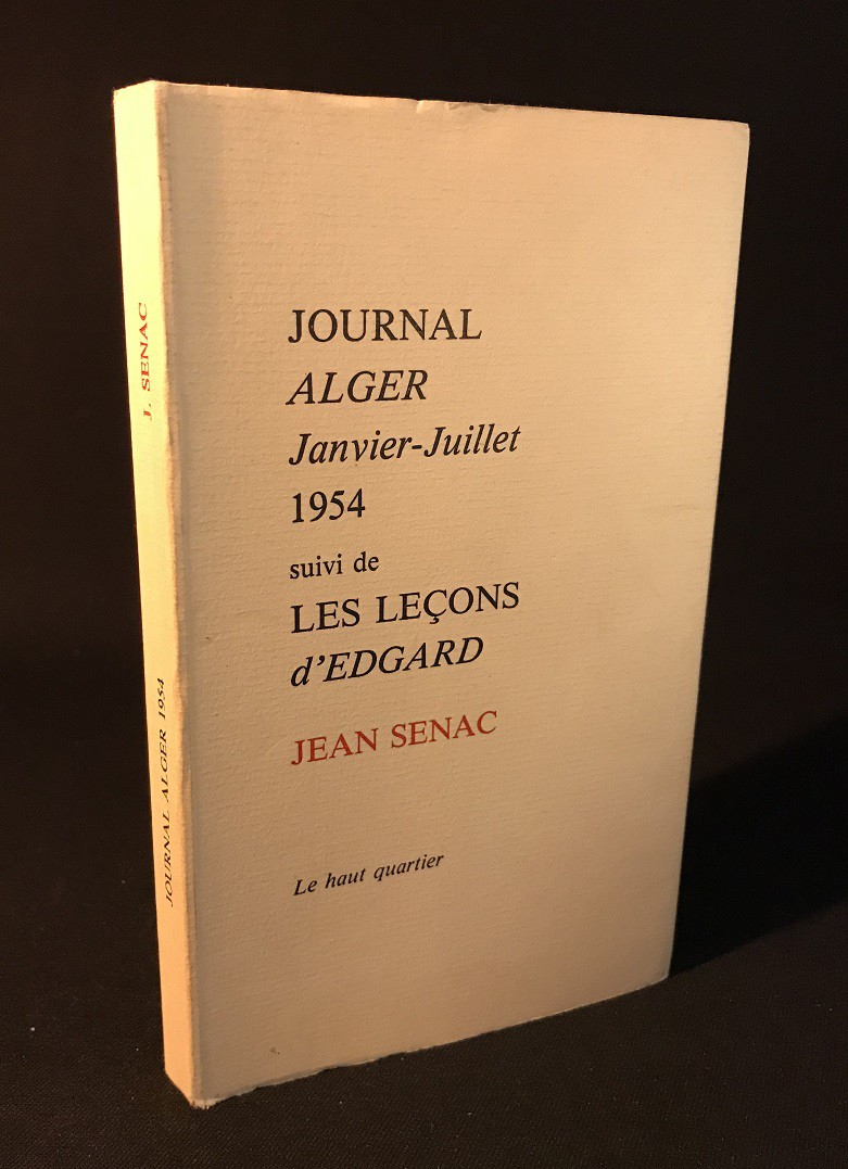 Journal Alger, Janvier-Juillet 1954, suivi de, Les Leçons d'Edgard